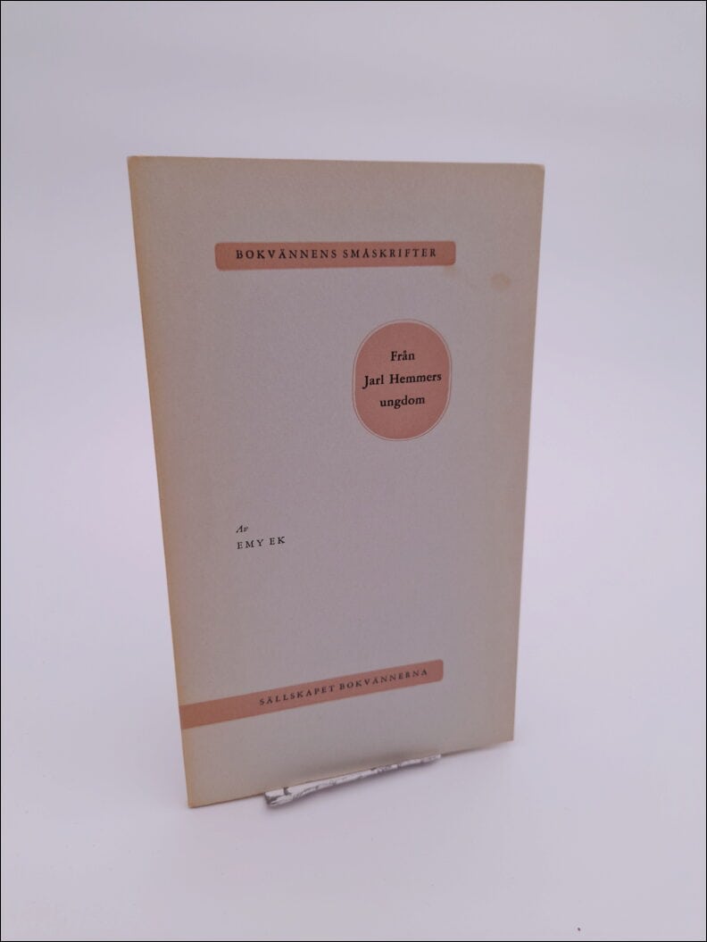 Emy Ek : Från Jarl Hemmers ungdom