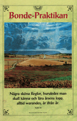 En liten bok, som kallas bonde-praktika, eller wäderbok, innehållandes några sköna reglor, huruledes man skall känna och lära årsens lopp, alltid warandes, år ifrån år
