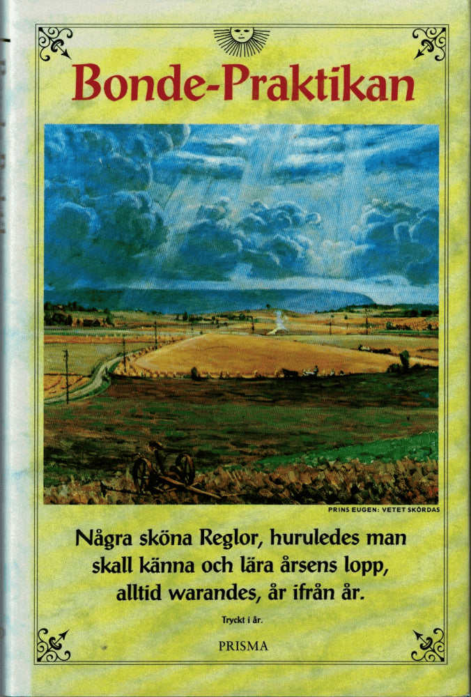 En liten bok, som kallas bonde-praktika, eller wäderbok, innehållandes några sköna reglor, huruledes man skall känna och lära årsens lopp, alltid warandes, år ifrån år