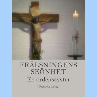 En ordenssyster : Frälsningens skönhet