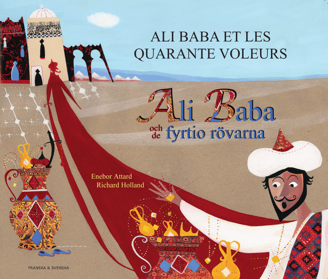 Enebor Attard : Ali Baba och de fyrtio rövarna (franska och svenska)