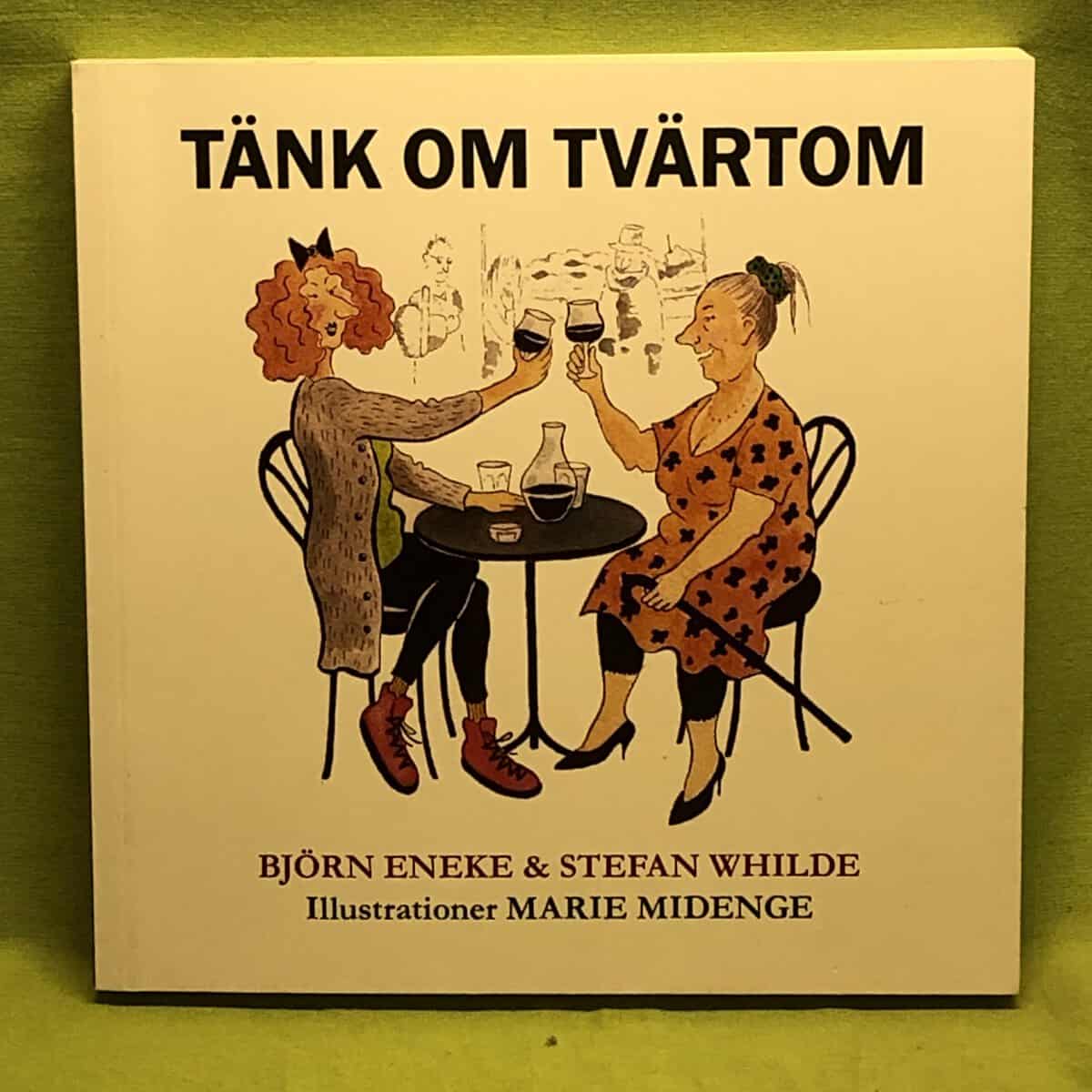 Eneke, Björn, Whilde, Stefan : Tänk om tvärtom