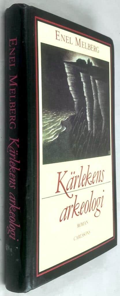 Enel Melberg : Kärlekens arkeologi
