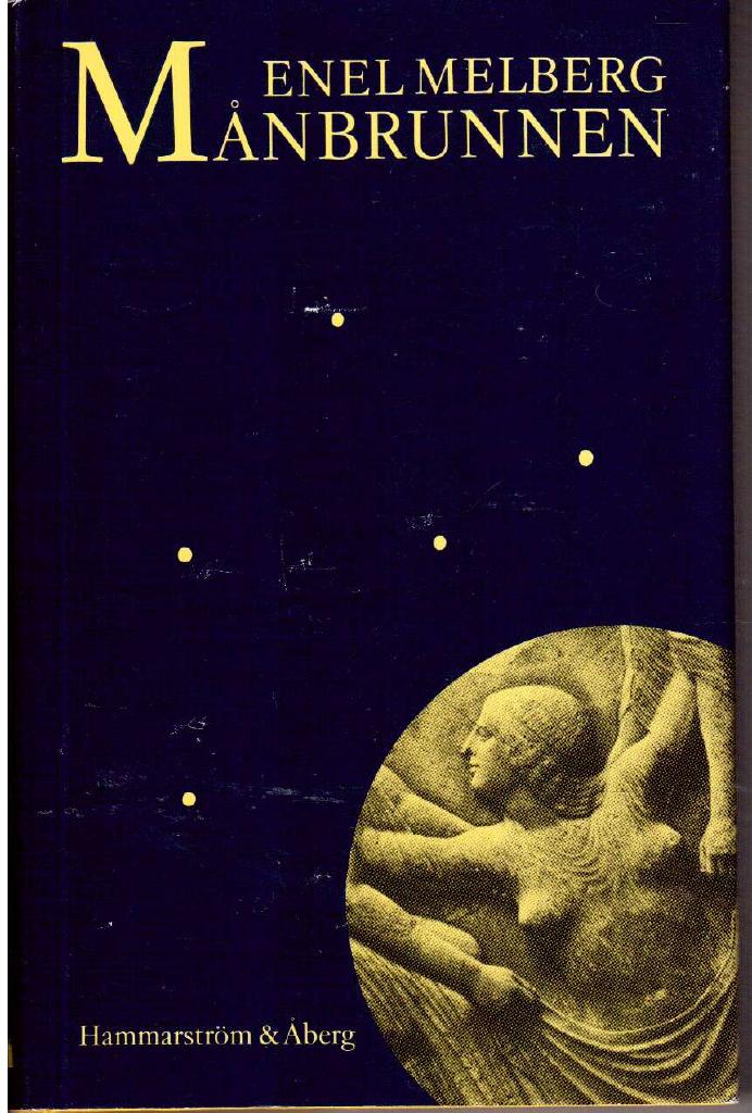 Enel Melberg : Månbrunnen. En romans