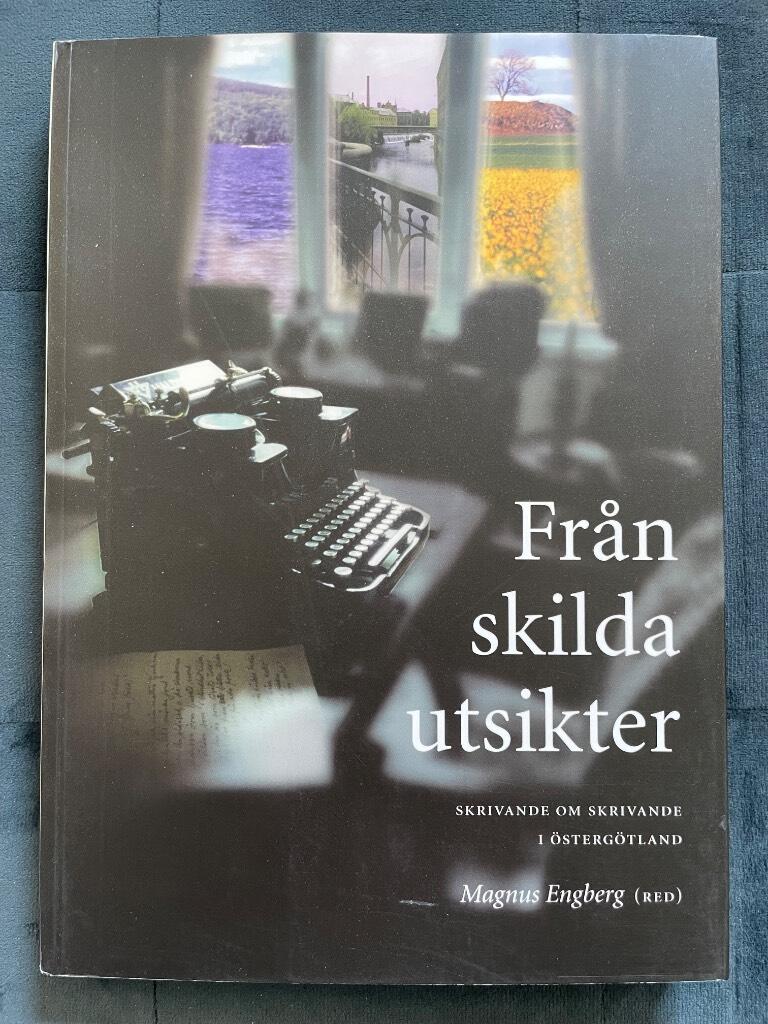 Engberg, Magnus ; Skådeplats Östergötland (projekt) : Från skilda utsikter