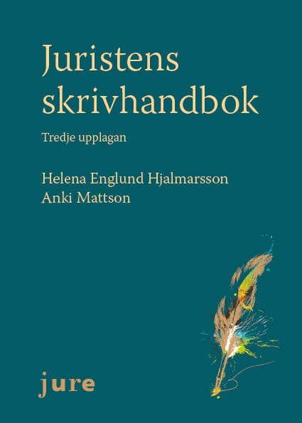 Englund Hjalmarsson, Helena ; Mattson, Anki : Juristens skrivhandbok