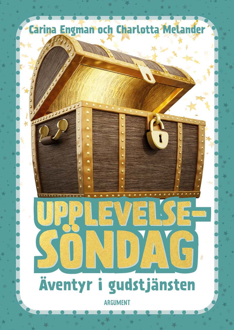 Engman, Carina ; Melander, Charlotta : Upplevelsesöndag : äventyr i gudstjänsten