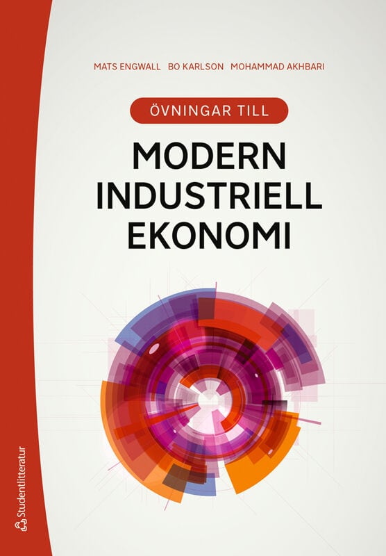 Engwall, Mats ; Karlson, Bo ; Akhbari, Mohammad : Övningar till Modern industriell ekonomi