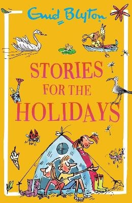 Enid Blyton : Stories for the Holidays