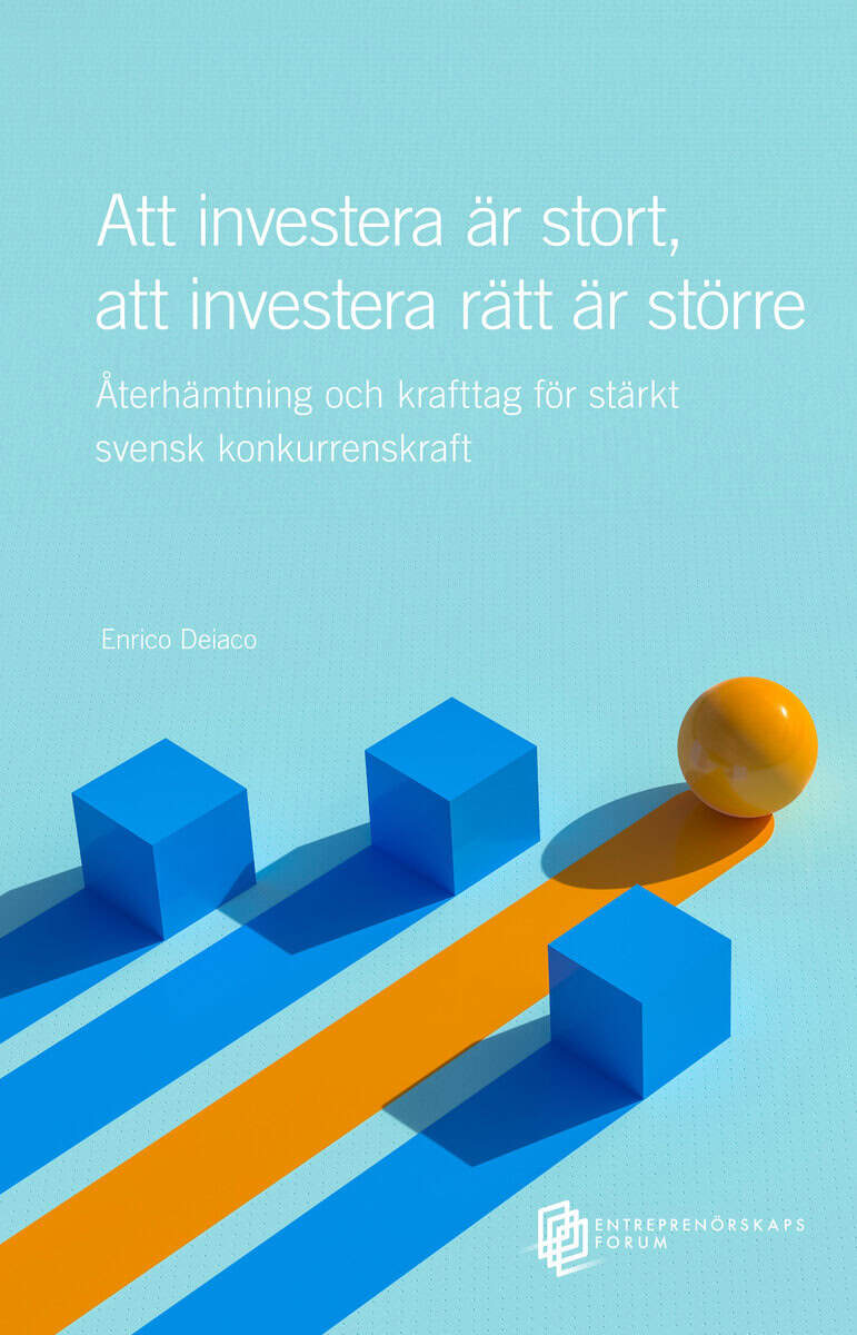 Enrico Deiaco : Att investera är stort, att investera rätt är större