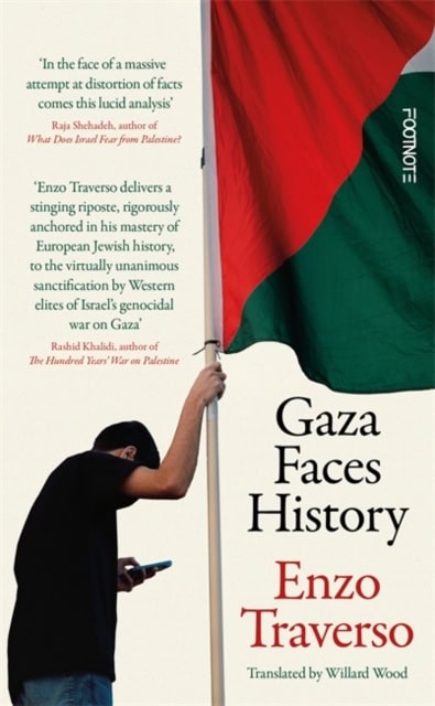 Enzo Traverso : Gaza Faces History