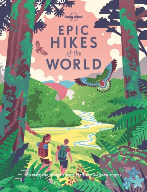 , : Epic hikes of the world