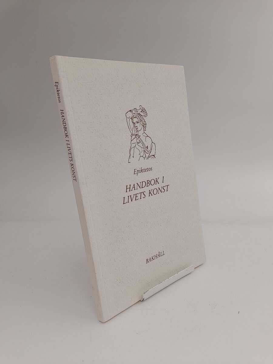 Epiktetos : Handbok i livets konst