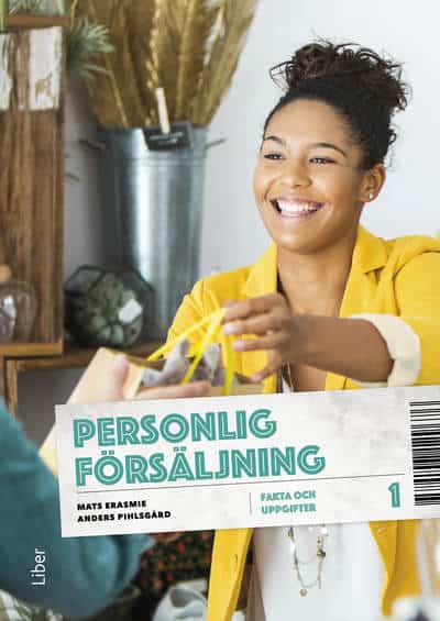 Erasmie, Mats ; Pihlsgård, Anders : Personlig försäljning 1 Fakta och uppgifter