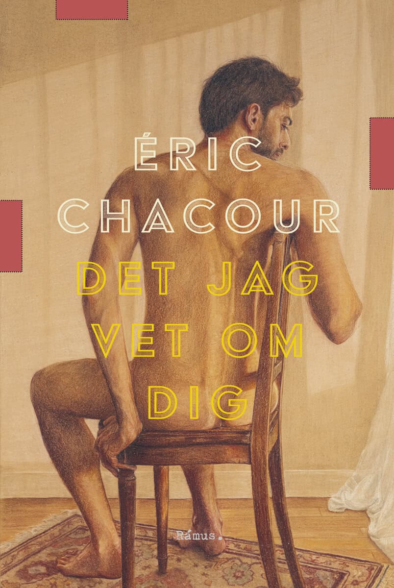 Éric Chacour : Det jag vet om dig