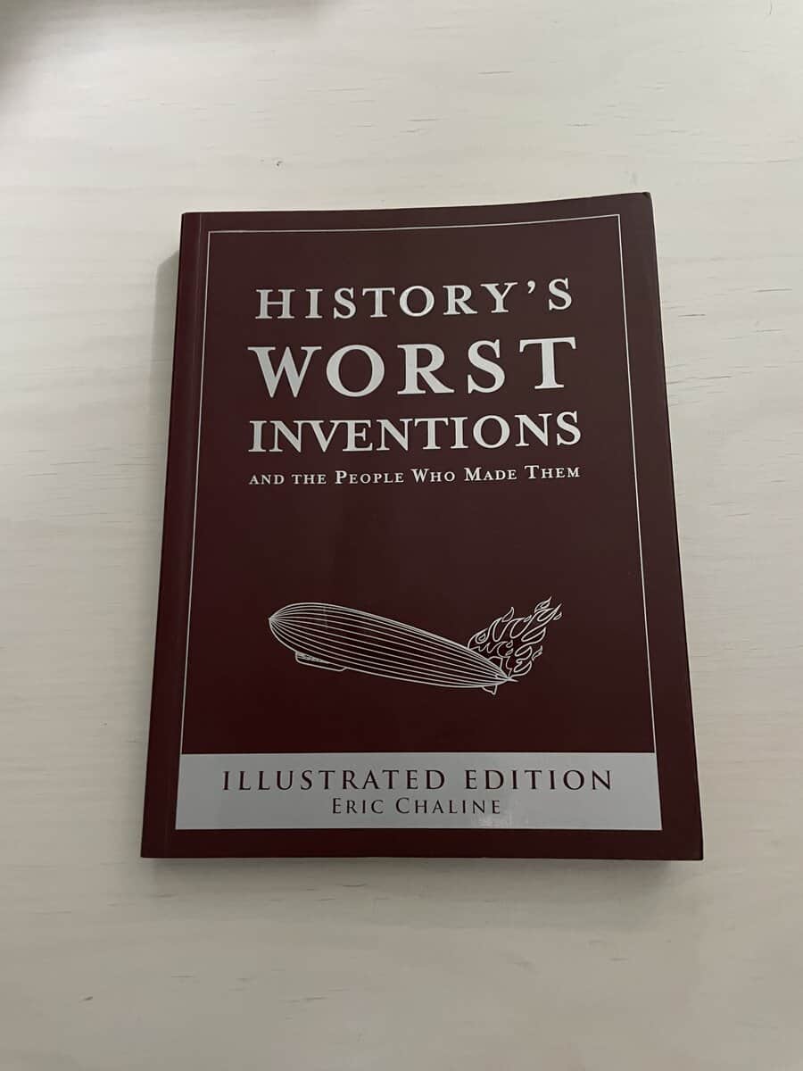 Eric Chaline : History's Worst Inventions - and the people who made them