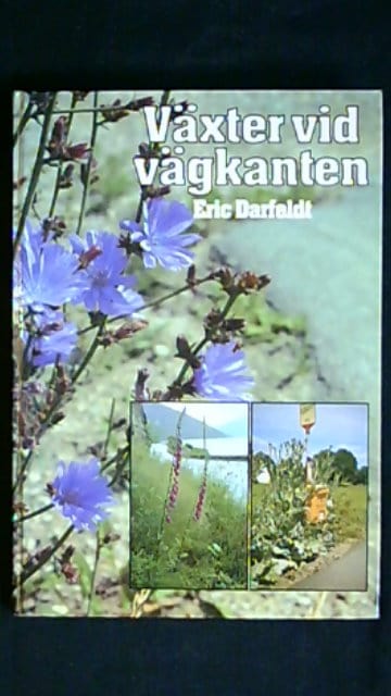Eric Darfeldt : Växter vid vägkanten