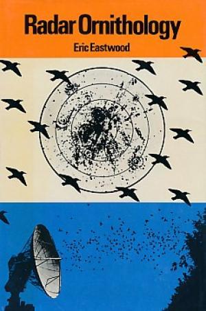 Eric Eastwood : RADAR ORNITHOLOGY