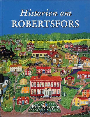 Eric Forsgren : Historien om Robertsfors