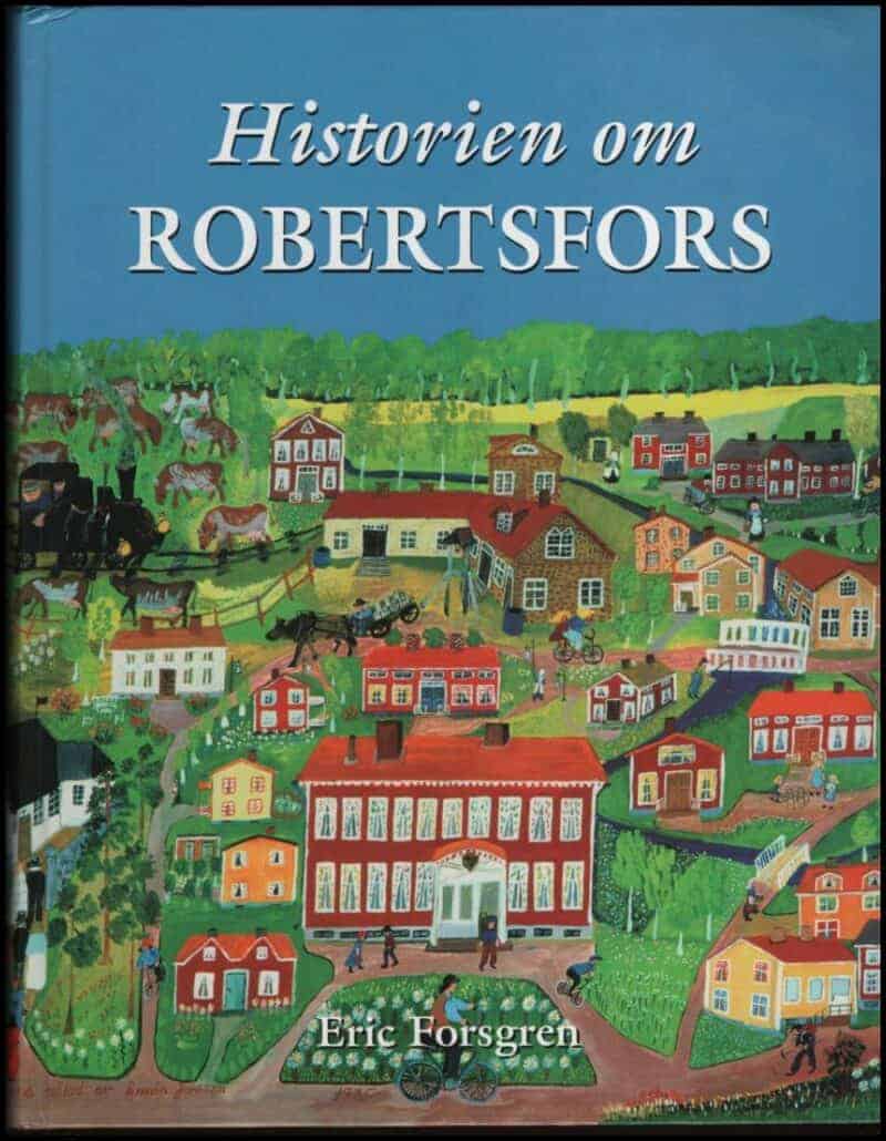 Eric Forsgren : Historien om Robertsfors