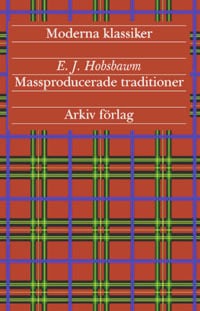 Eric J. Hobsbawm : Massproducerade traditioner