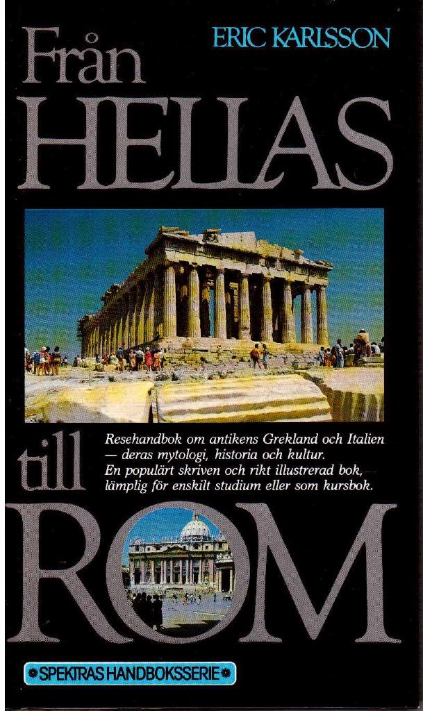 Eric Karlsson : Från Hellas till Rom. Resehandbok om antikens Grekland och Italien