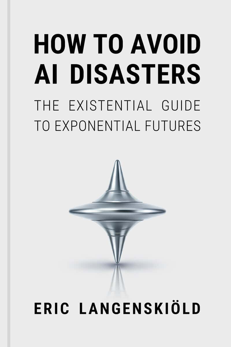 Eric Langenskiöld : How to avoid AI disasters