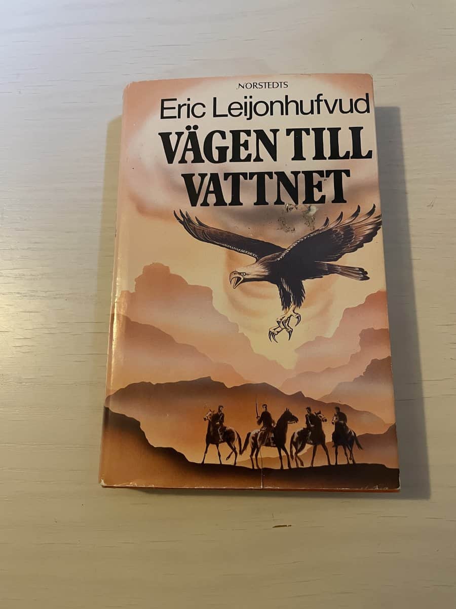 Eric Leijonhufvud : Vattenfolkets land 3 - Vägen till vattnet