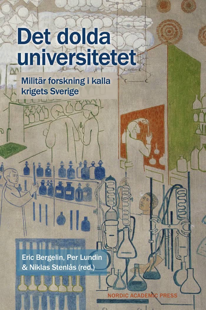 Bergelin, Eric; Lundin, Per; Stenlås, Niklas : Det dolda universitetet
