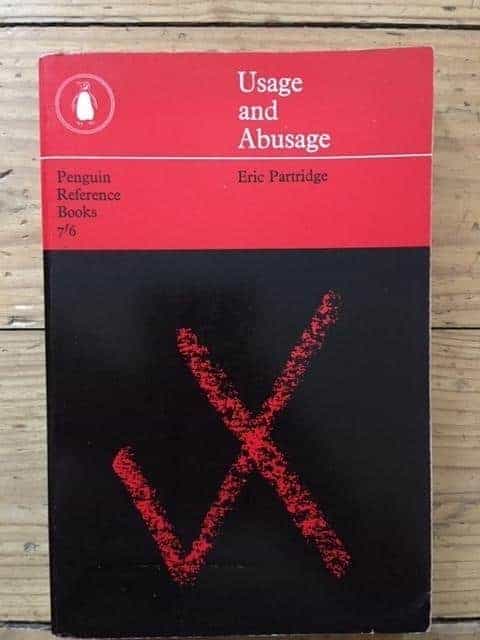 Eric Partridge : Usage and abusage