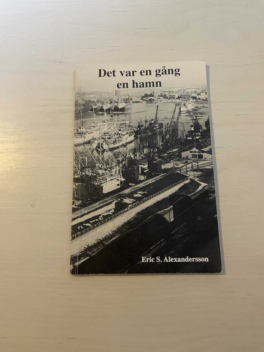 Eric S. Alexandersson : Det var en gång en hamn