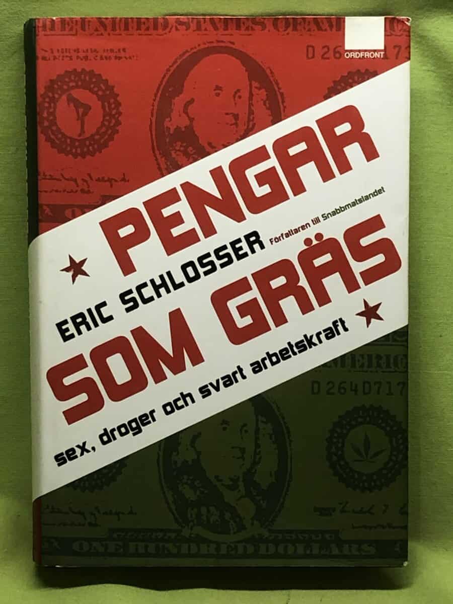 Eric Schlosser : Pengar som gräs