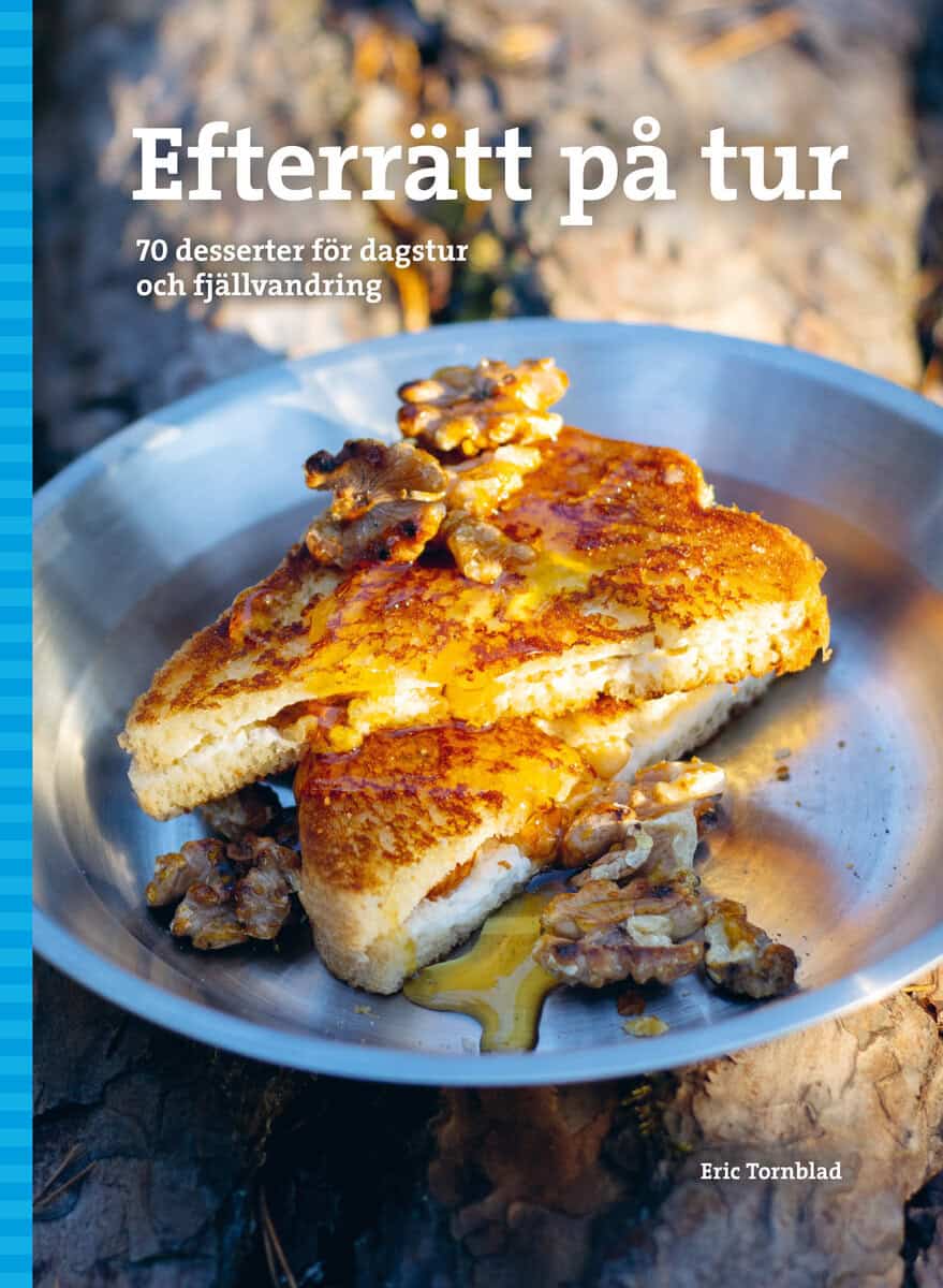 Eric Tornblad : Efterrätt på tur