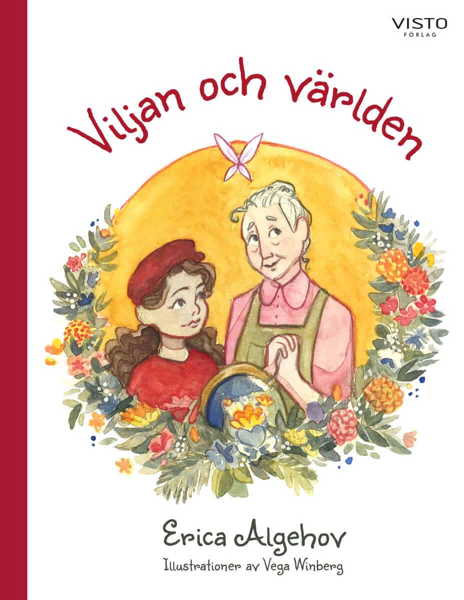 Erica Algehov : Viljan och världen