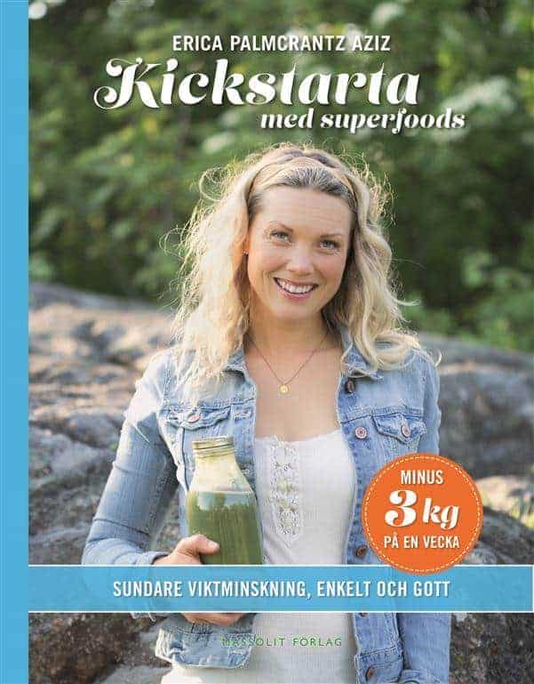 Erica Palmcrantz Aziz : Kickstarta med superfoods