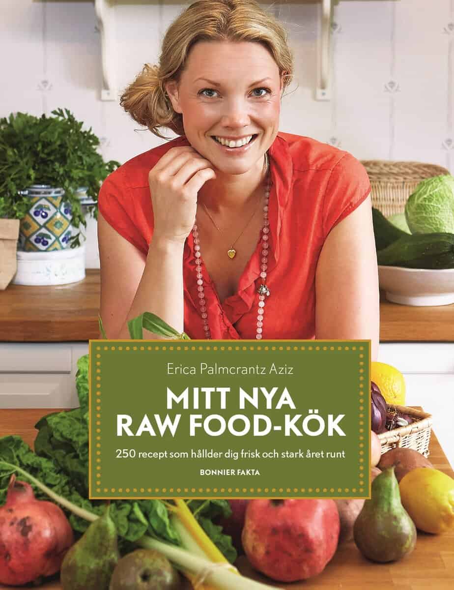 Erica Palmcrantz Aziz : Mitt nya raw food-kök