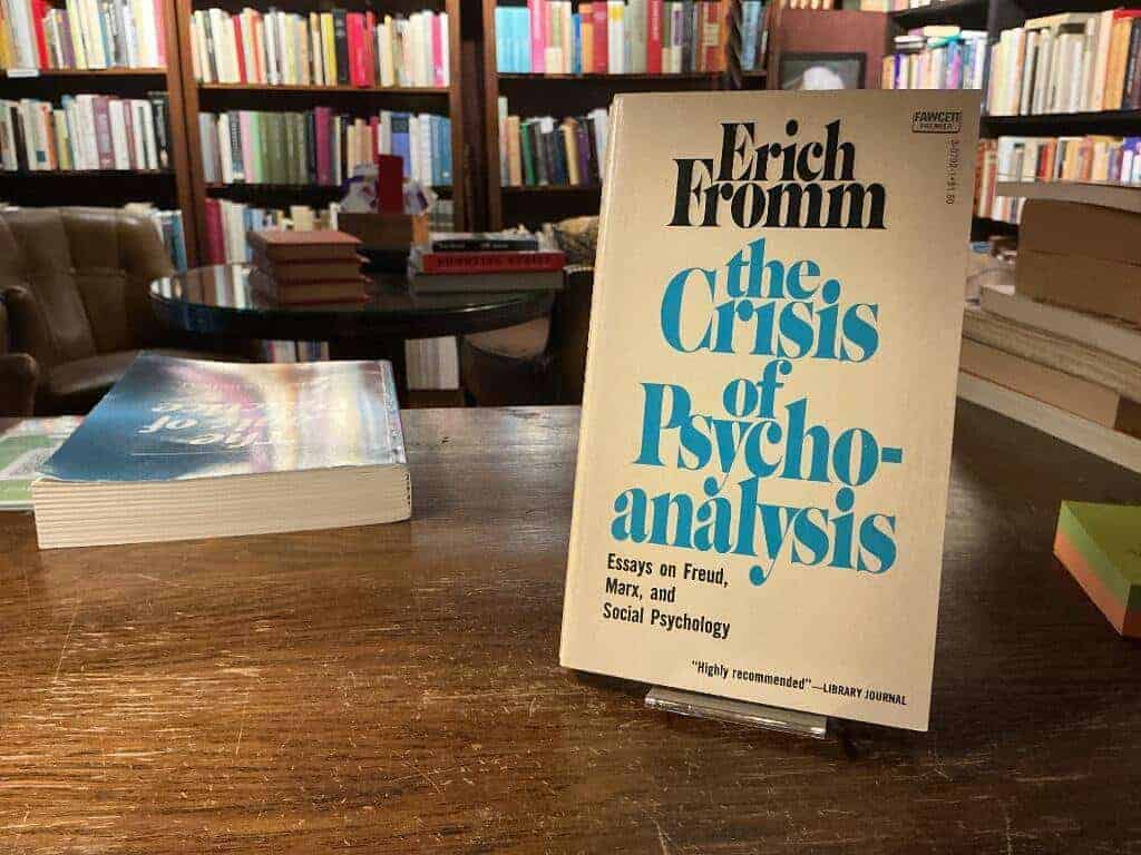 Erich Fromm : The crisis of Psychoanalysis