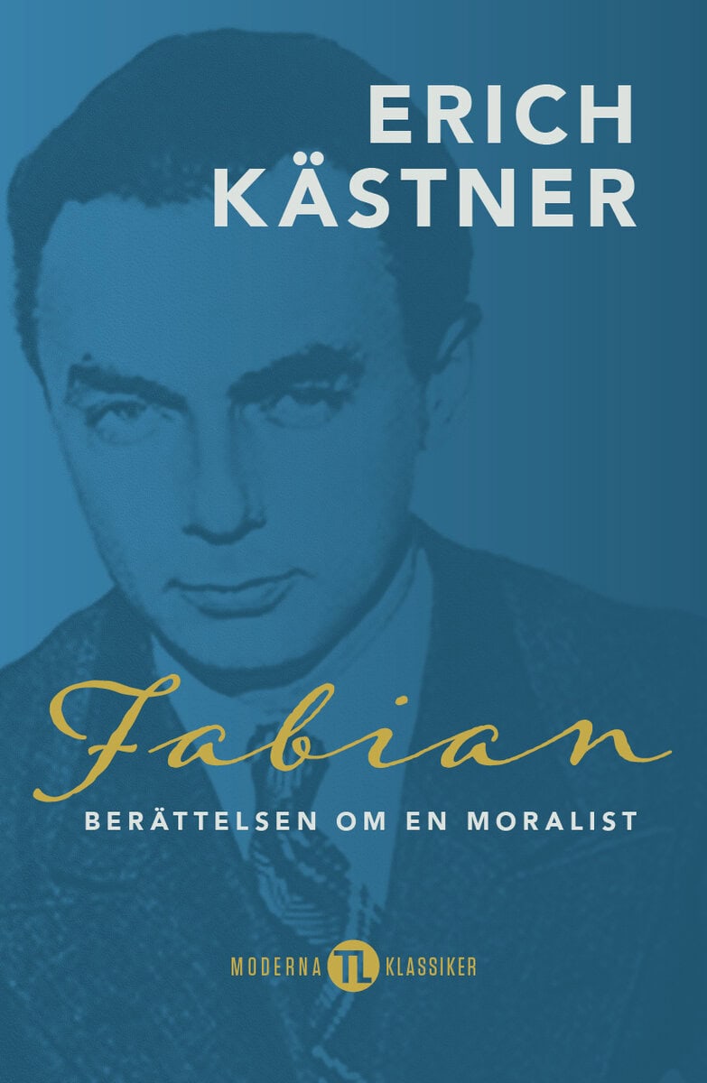 Erich Kästner : Fabian : berättelsen om en moralist