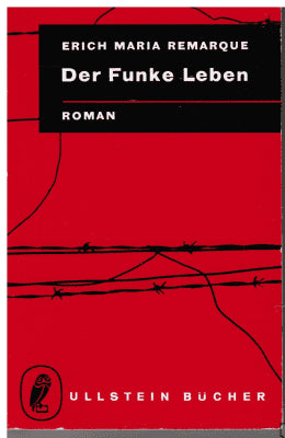Erich Maria Remarque : Der Funke leben. Roman