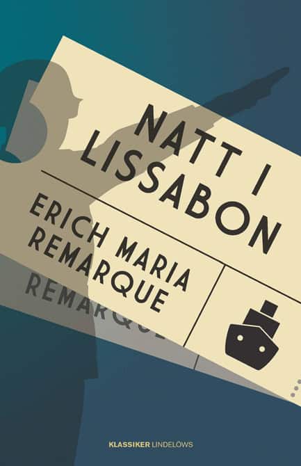 Erich Maria Remarque : Natt i Lissabon