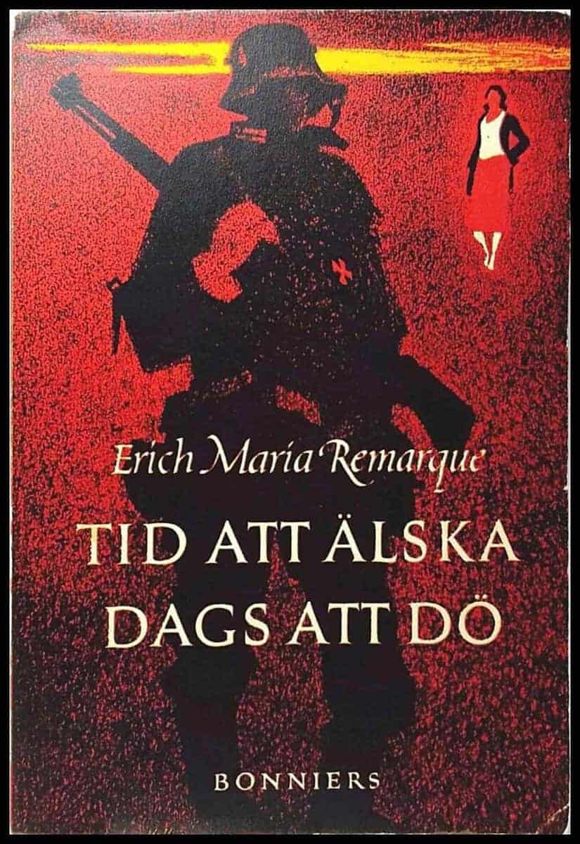 Erich Maria Remarque : Tid att älska dags att dö