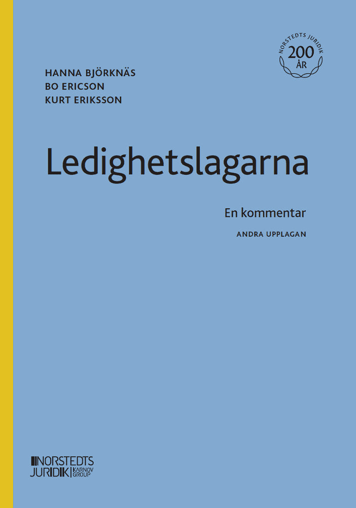 Ericson, Bo ; Björknäs, Hanna ; Eriksson, Kurt : Ledighetslagarna : en kommentar