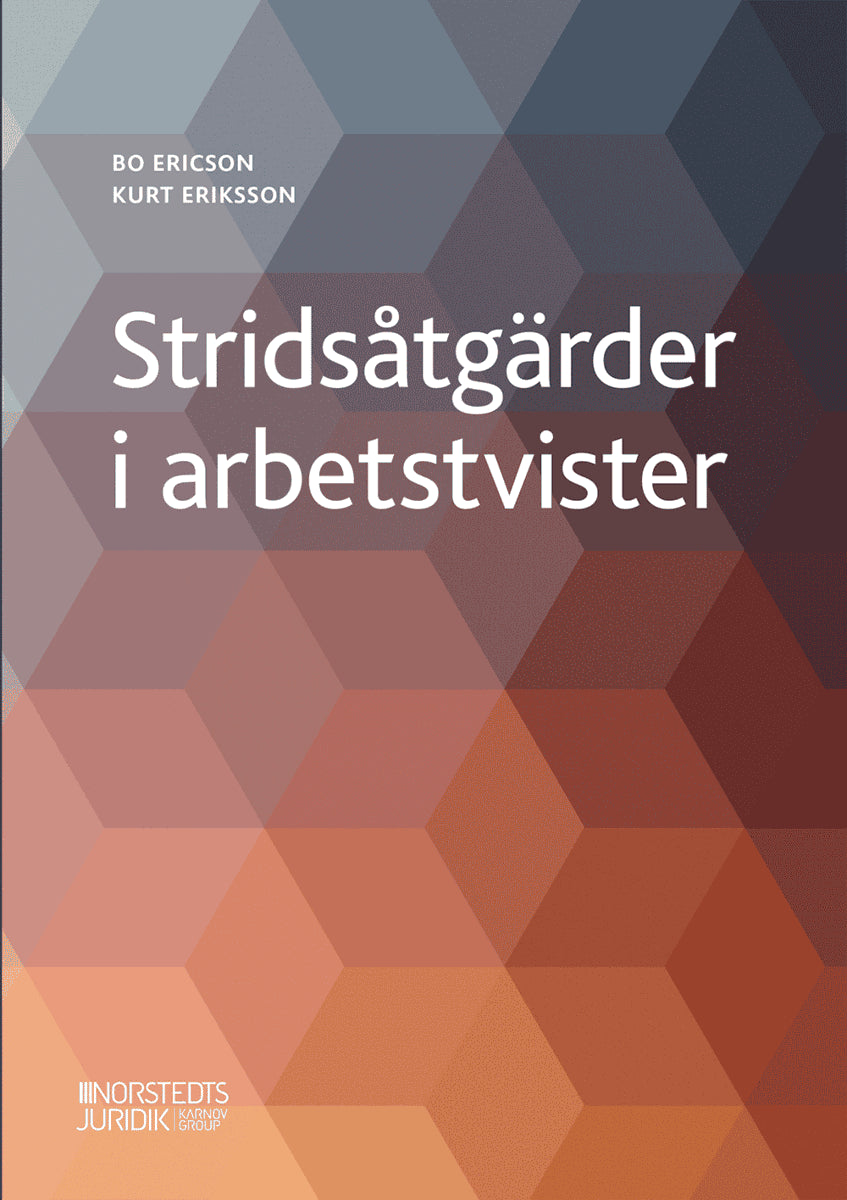 Ericson, Bo ; Eriksson, Kurt : Stridsåtgärder i arbetstvister