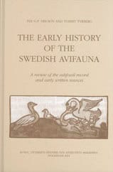 Ericson, Per G. P. ; Tyrberg, Tommy : The early history of the Swedish avifauna : a review of the subfossil record and early written sources
