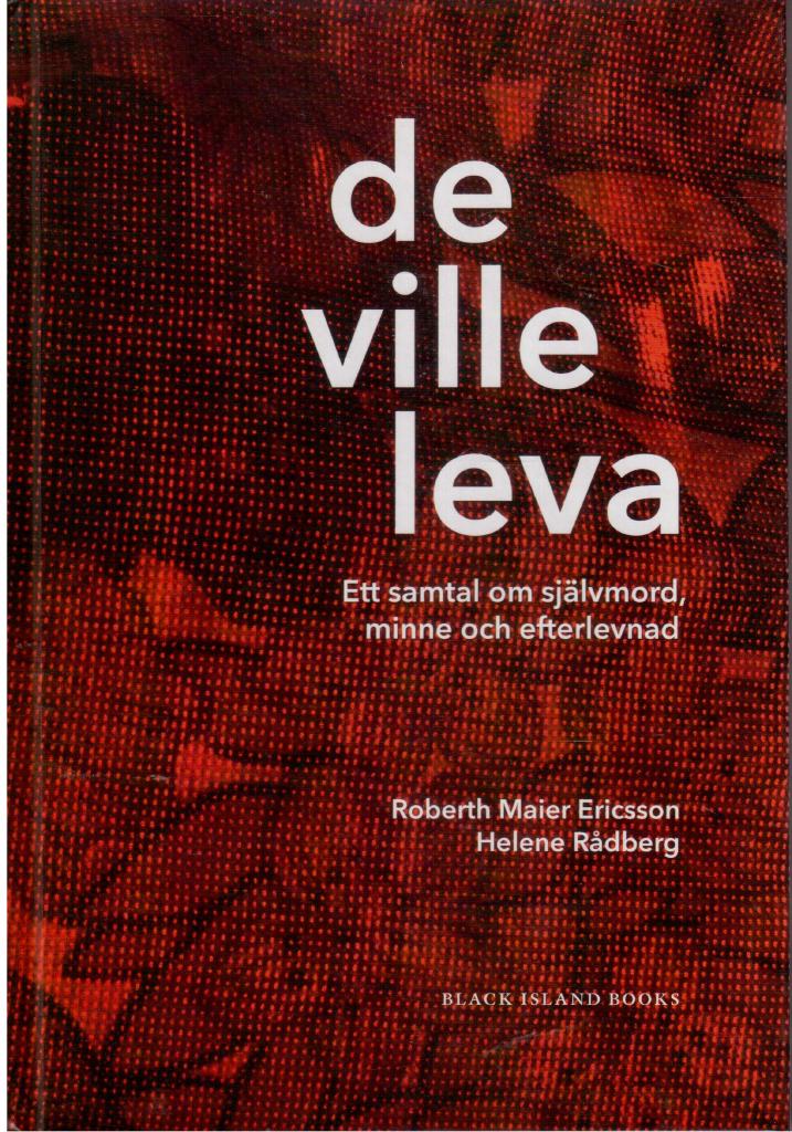 Ericsson, Roberth Maier ; Rådberg, Helene : De ville leva