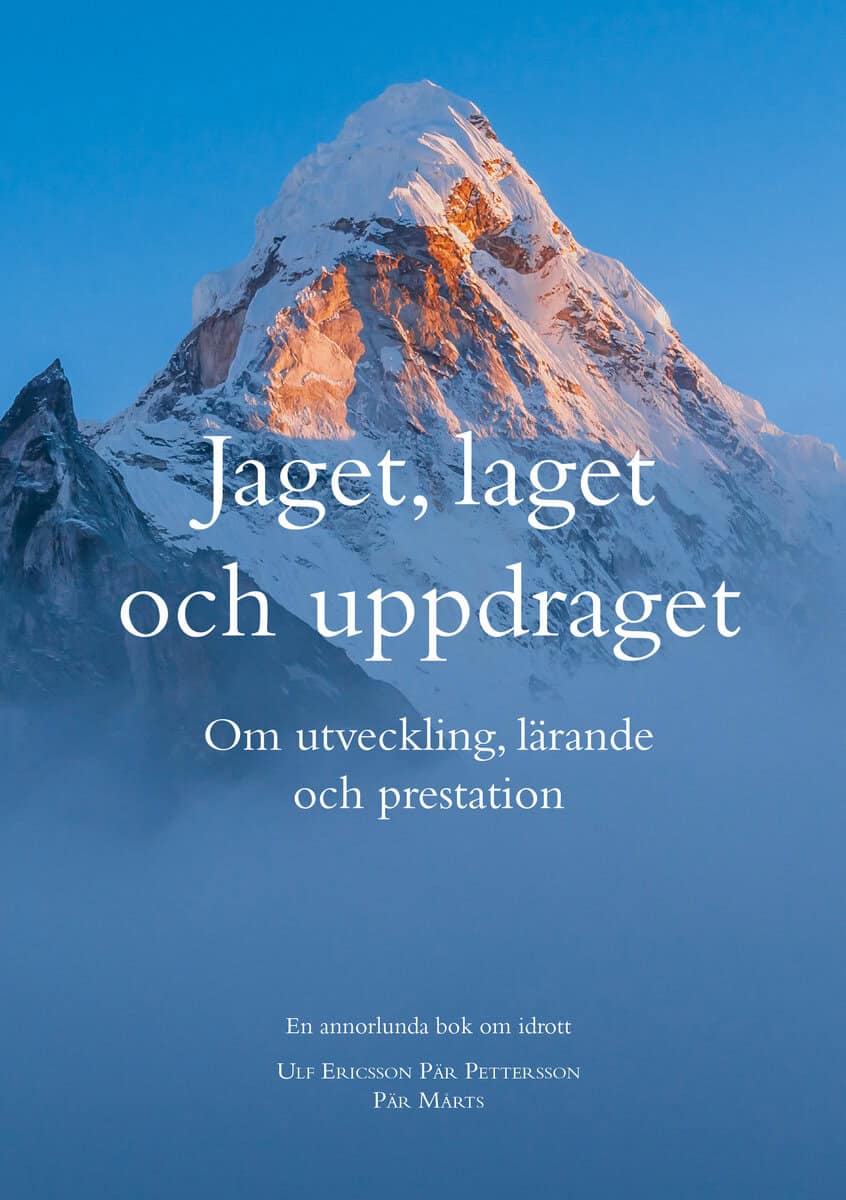 Ericsson, Ulf ; Pettersson, Pär ; Mårts, Pär : Jaget, laget och uppdraget : Om utveckling, lärande och prestation