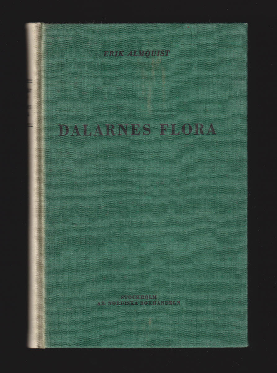 Erik Almquist : Dalarnes flora. Förteckning över kärlväxterna, grundad på professor G. Samuelssons samlade material och nyare tillägg, jämte några växtgeografiska synpunkter på dalafloran samt dess utforskning