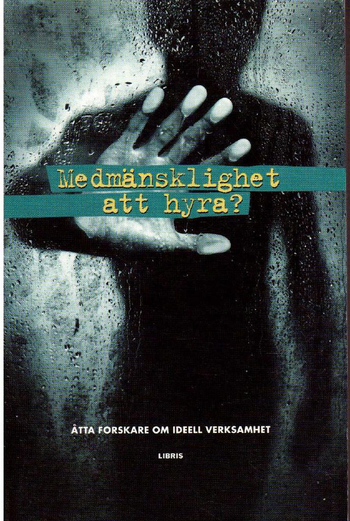 Erik Amnå : Medmänsklighet att hyra? Åtta forskare om ideell verksamhet