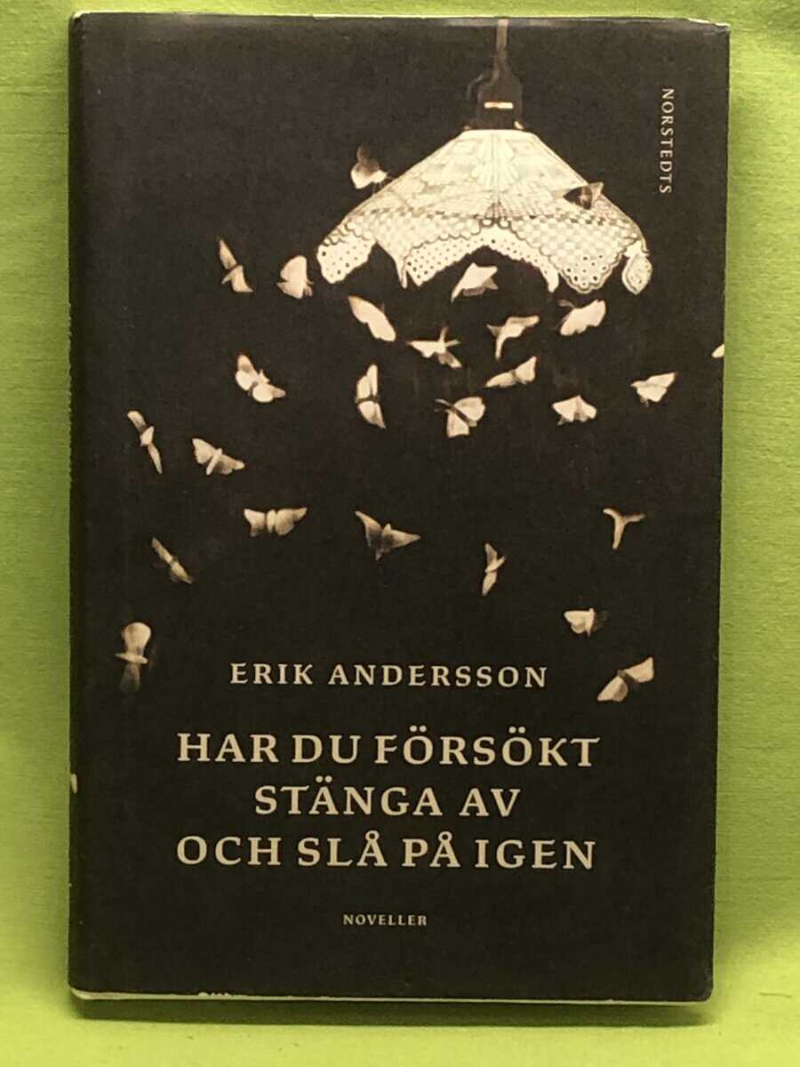 Erik Andersson : Har du försökt stänga av och slå på igen
