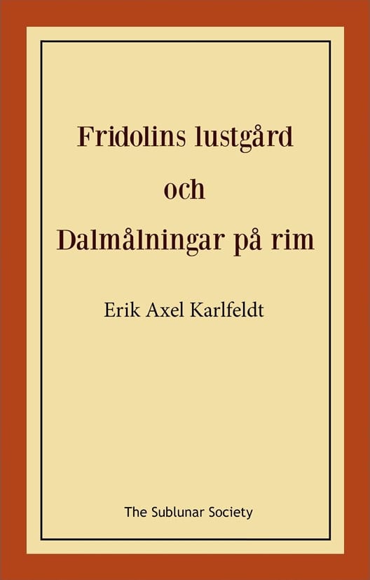 Erik Axel Karlfeldt : Fridolins lustgård och Dalmålningar på rim